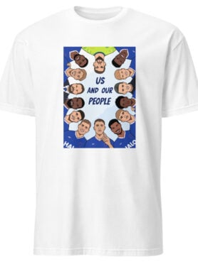 Us And Our People T-shirt